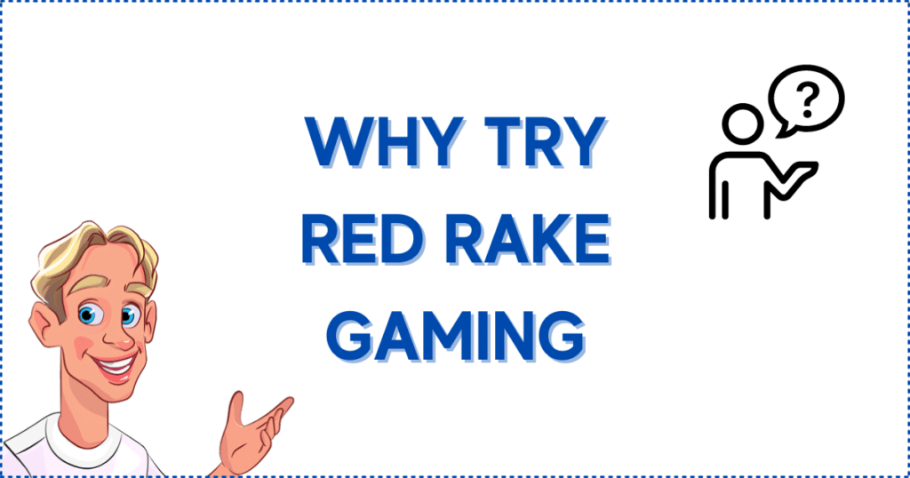 Image for the section Why Canadians Should Try Red Rake Gaming Online Casinos. It shows the Casinoclaw mascot and a person with a question mark in a speech bubble.