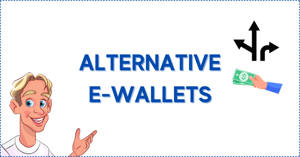 Alternative E-wallets on a Paypal Casino