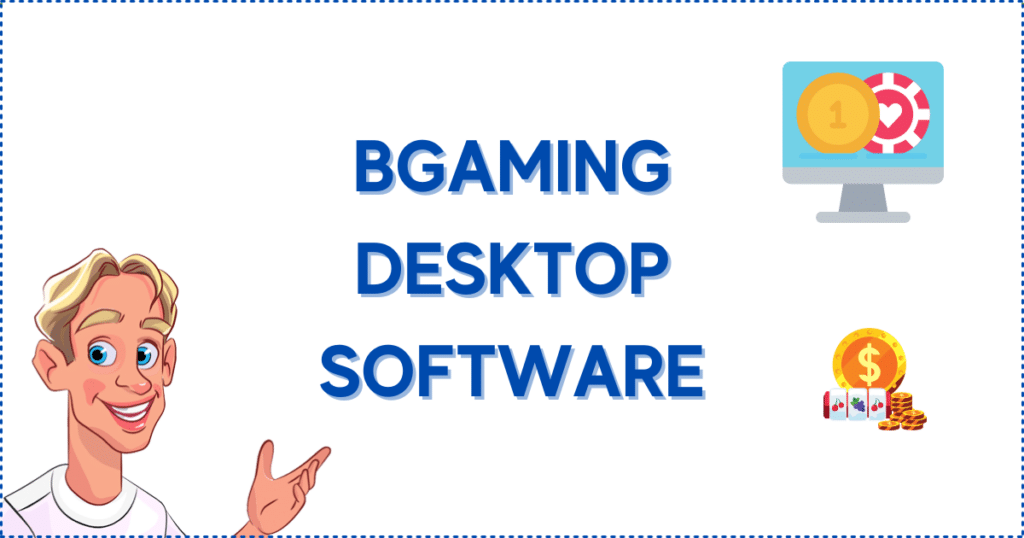 BGaming Desktop Software. The image shows the Casinoclaw mascot, a monitor with a coin and chip on its screen, and several golden coins underneath the monitor.