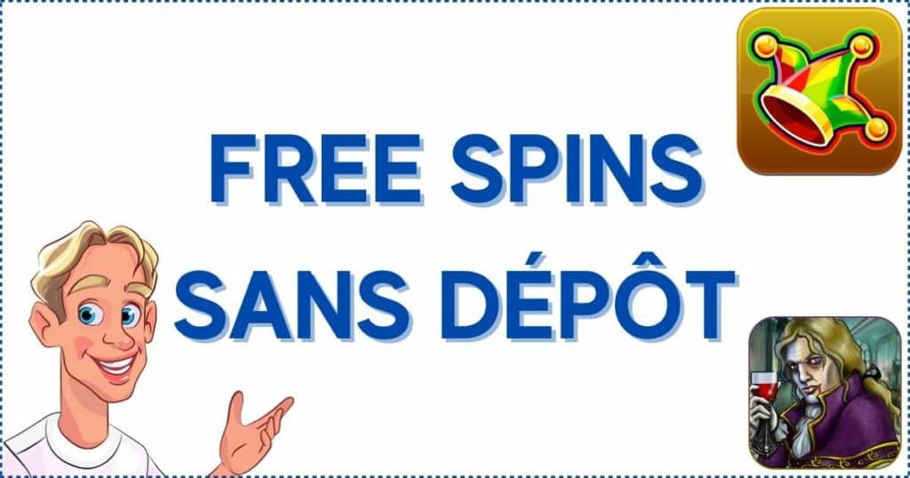 Free Spins sans Dépôt