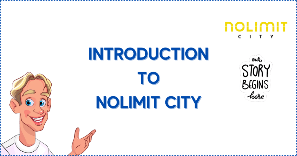 Image for the section Nolimit City: The Quick Version. It shows the Casinoclaw mascot, a Nolimit City banner, a 'our story begins here' inscription. 