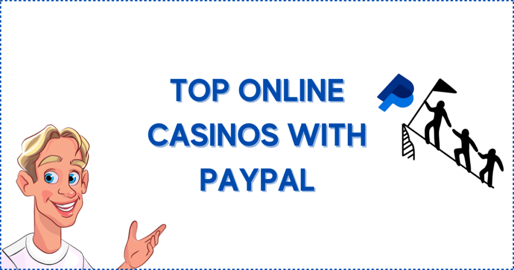 Image for the section Top Online Casino PayPal. It shows the Casinoclaw mascot and three people walking up a mountain towards a PayPal logo carrying a flag. 