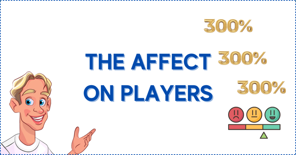 How a 300% Casino Bonus Can Affect Players