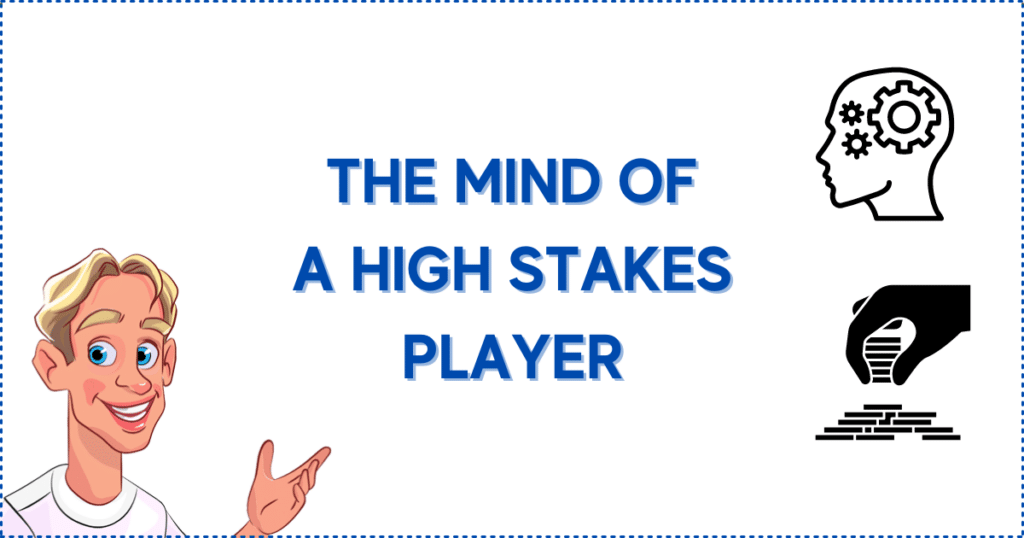 Image for the section The Mind and Thinking of a High Stakes Player. 
