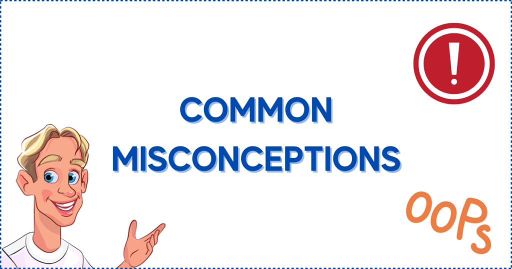 Image for the section Common Misconceptions About a Minimum Deposit Online Casino. It shows the Casinoclaw mascot, a sign with an exclamation mark, and the word 'oops'.