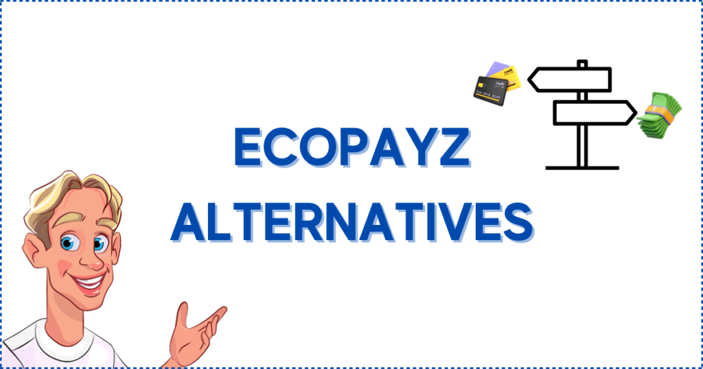 Image for the section EcoPayz Alternatives for Online Casino Players. It shows the Casinoclaw mascot and a road-sign pointing to credit cards on the left and cash to the right. 