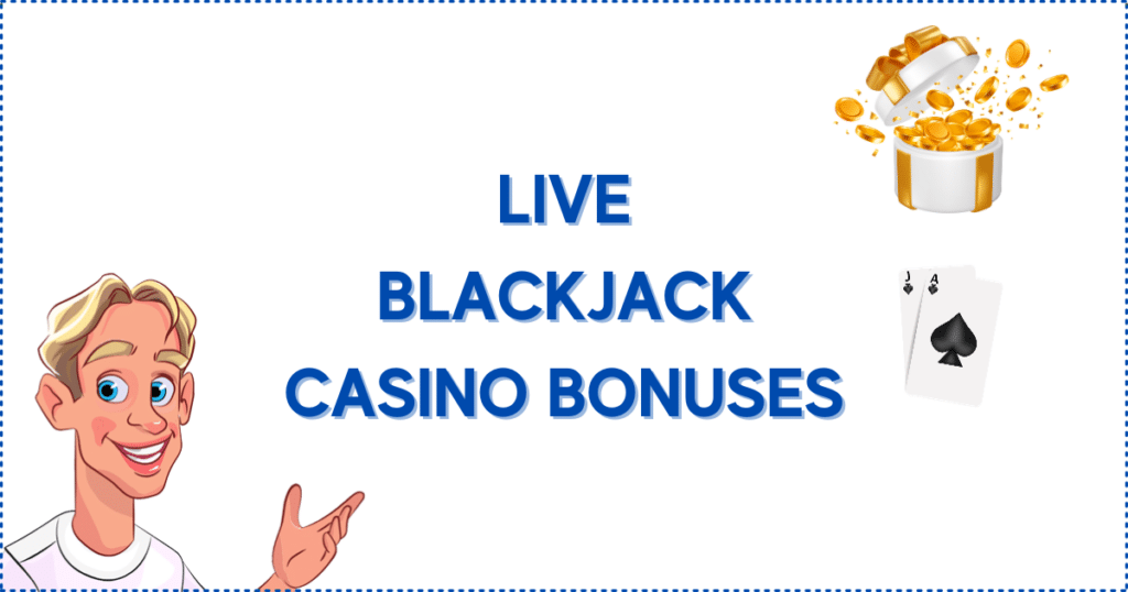 Live Blackjack Online Casino Bonuses