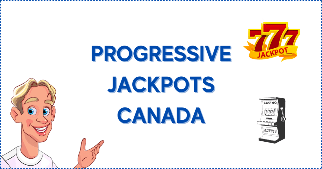 Progressive Jackpots Online in Canada. The image shows a slot machine and a logo of a '777 Jackpot' banner.