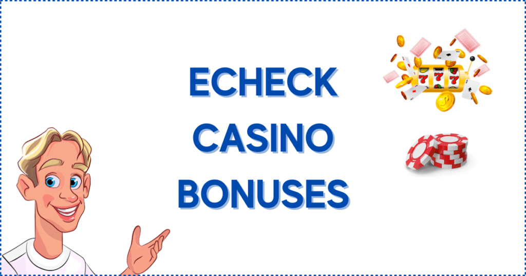eCheck Casino Bonuses. The image shows the Casinoclaw mascot, casino chips, a slot reel, cards, and gold coins.