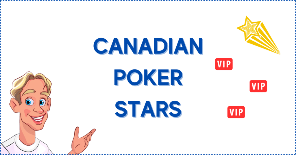 Image for the section Canadian Poker Stars and Homegrown Talent. It shows the Casinoclaw mascot, a shooting star, and three VIP logos.
