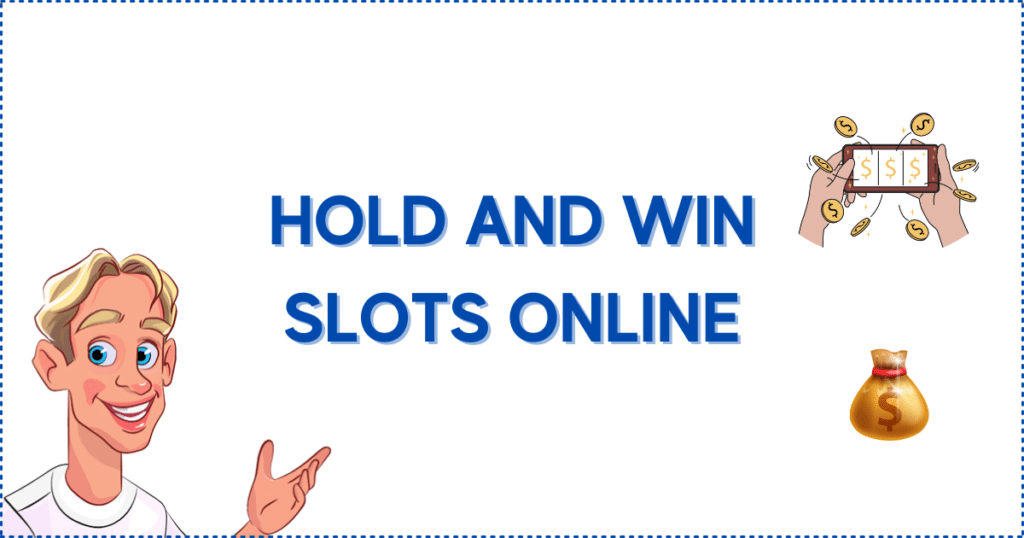 Image for the section Hold and Win Slots Online. It shows the Casinoclaw mascot, a bag of coins, and two hands holding a phone.