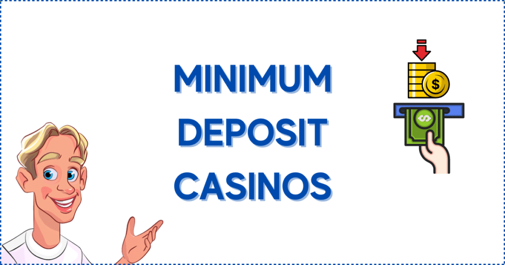 Image for the section Minimum Deposit Online Casinos Canada.