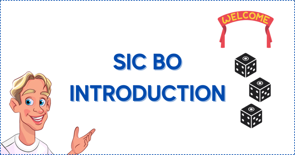 Image for the section Sic Bo: The Core of It. It shows the Casinoclaw mascot, a welcome banner, and three dices.