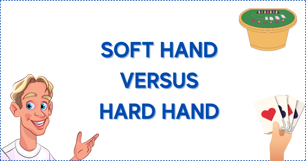Image for the section What is the Difference Between a Soft and Hard Hand in Blackjack? It shows the Casinoclaw mascot, a Blackjack table, and a hand holding several cards.