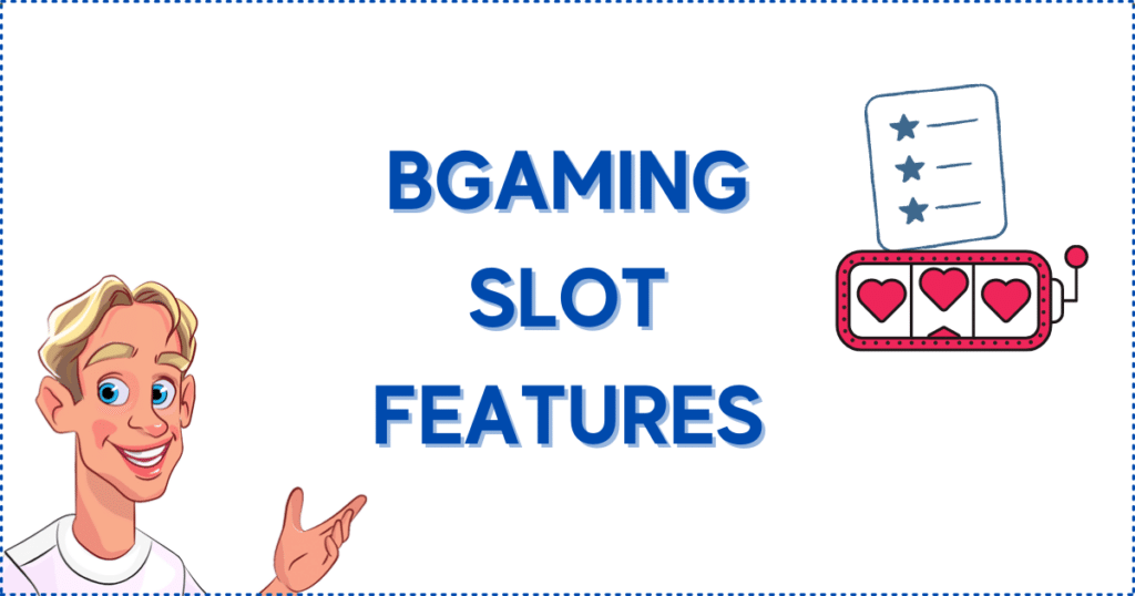 Image for the section Features of BGaming Slots. It shows the Casinoclaw mascot, a list, and a casino reel.